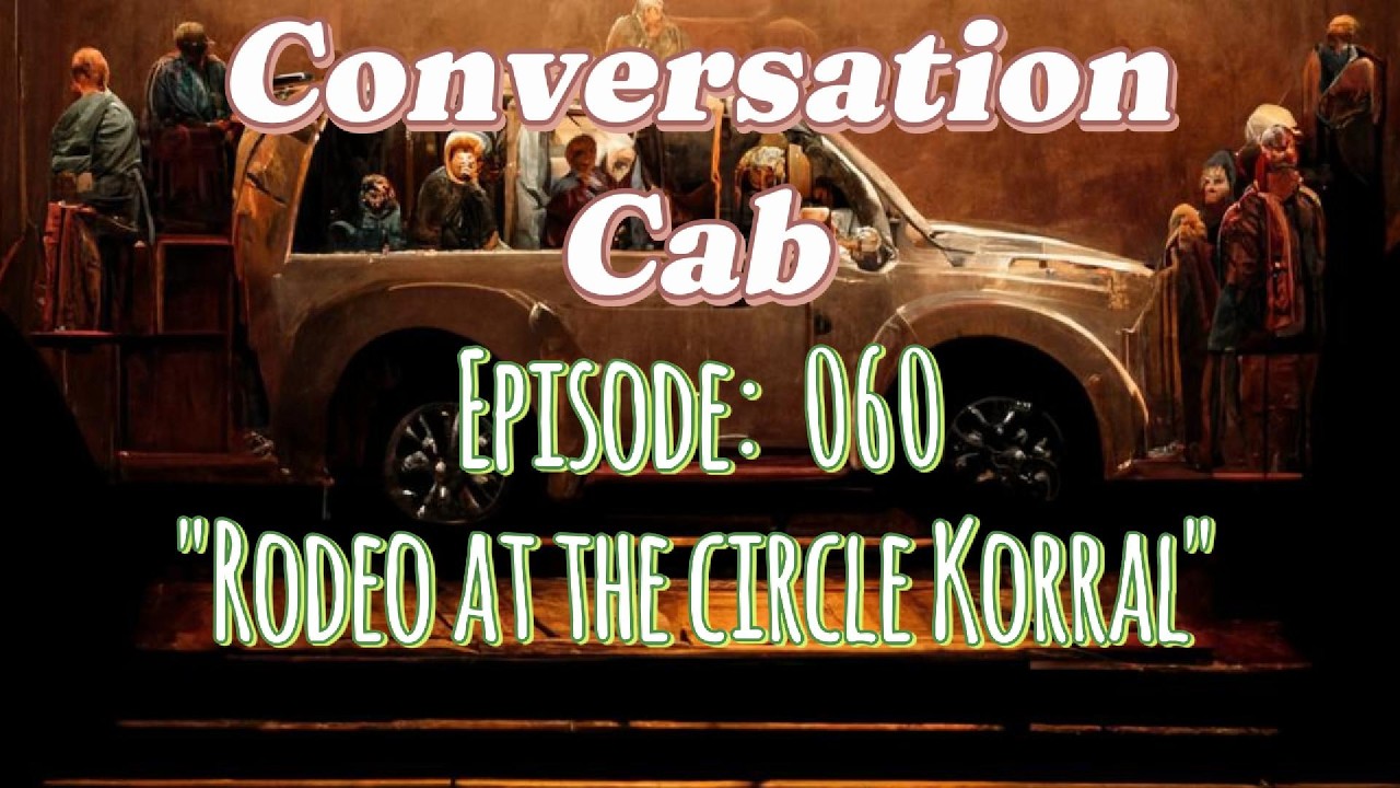 Episode 060:  Rodeo at The Circle Korral (Fogged View)