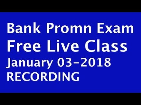 bank class exam videos FREE at Promn Exam 03 January Recording of LIVE Bank CLASS