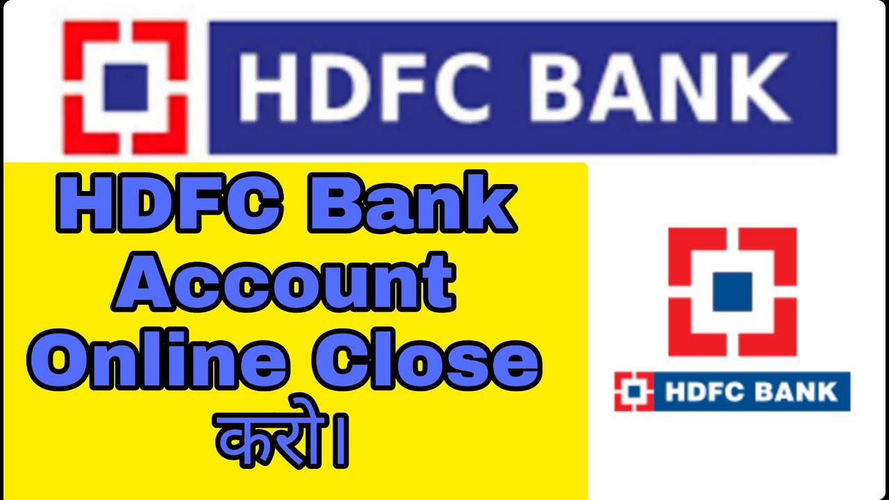 Online HDFC BANK ACCOUNT Close | online HDFC ACCOUNT Deactivate | HDFC