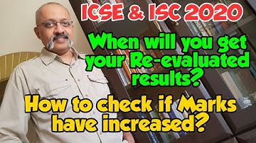 How to check your ICSE and ISC 2020 Rechecked Marks? By when will the Council inform you?