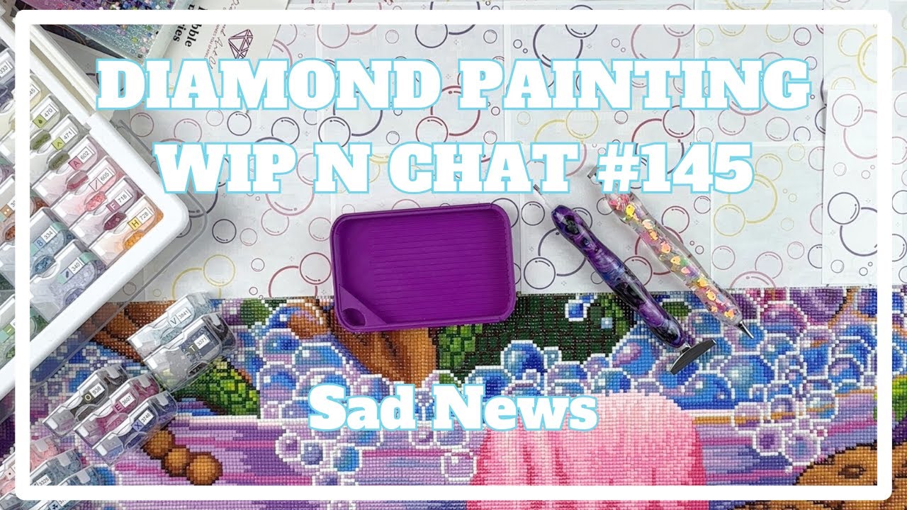 I Am SO Behind . . . | Diamond Painting WIP n Chat 
