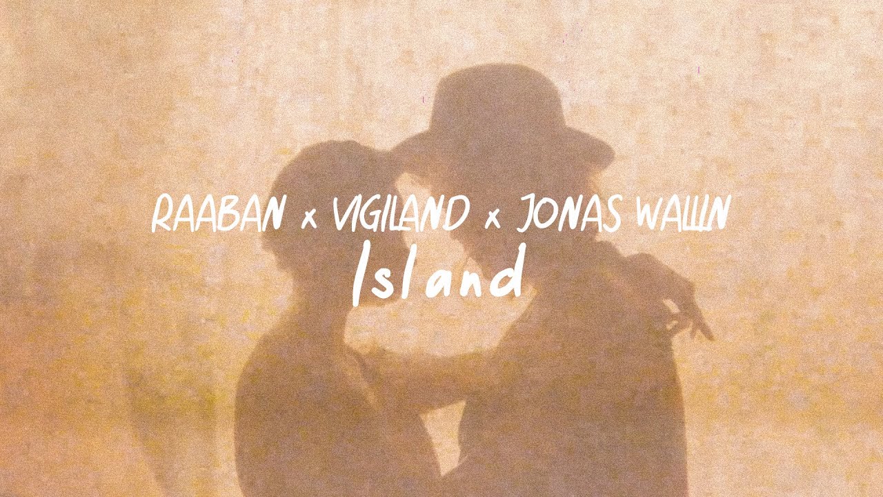 Watch Raaban, Vigiland, Jonas Wallin - Island on YouTube Watch Raaban, Vigiland, Jonas Wallin - Island on YouTube