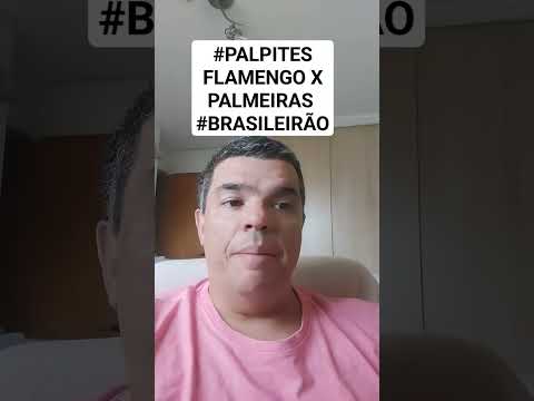 #PALPITES FLAMENGO X PALMEIRAS #BRASILEIRÃO