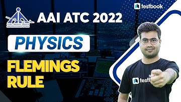 AAI ATC Physics Lectures 2022 | Flemings Rule | Mohit Sir