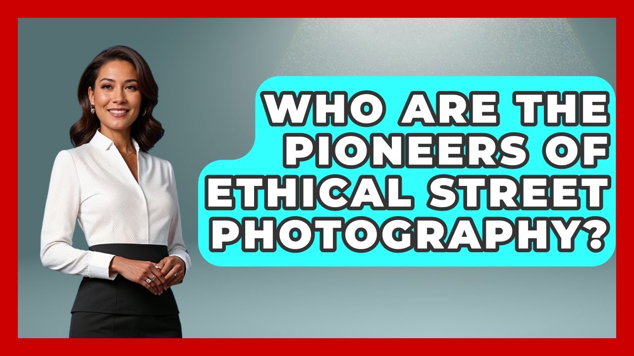 Who Are The Pioneers Of Ethical Street Photography? - Image Review Studio