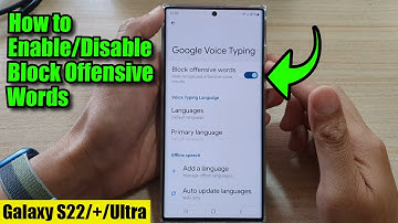 Galaxy S22/S22+/Ultra: How to Enable/Disable Block Offensive Words For Google Voice Typing