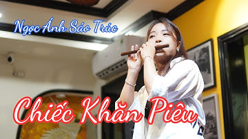 Chiếc Khăn Piêu - Ngọc Ánh Sáo Trúc giao lưu CLB Sáo Điện Tử Việt Nam