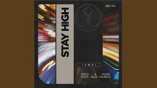 Stay High (VIP) (feat. Julia Church) - Diplo & HUGEL
