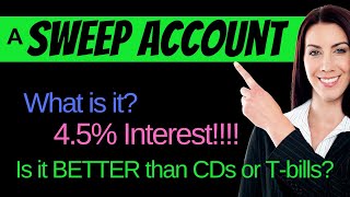 Sweep Account --A Great Alternative To Cds, T-bills And Hy Savings - VFMXX 5.27% Yield