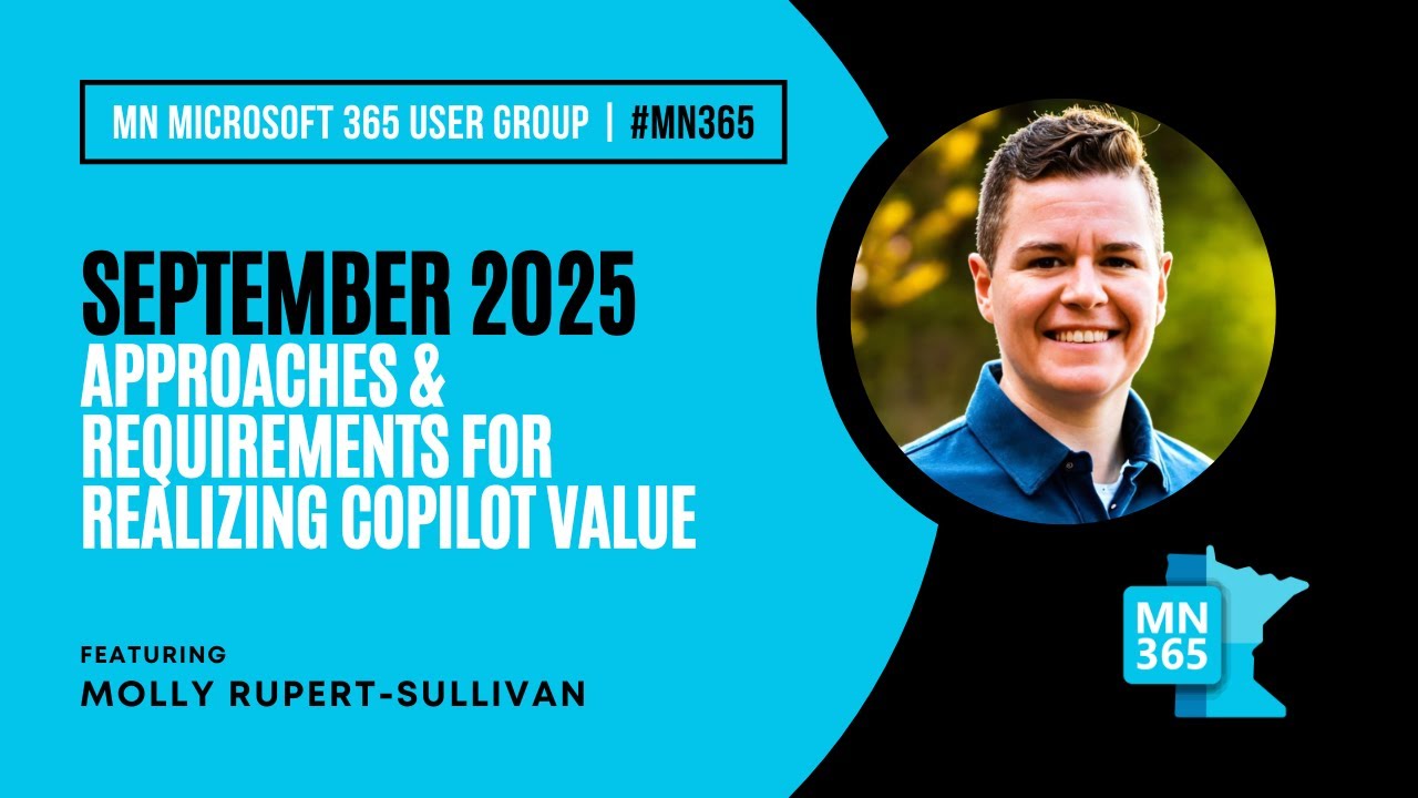 MN365 User Group September 2025 | Approaches & requirements for realizing Copilot value