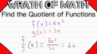 Finding the Quotient of Functions | Calculus