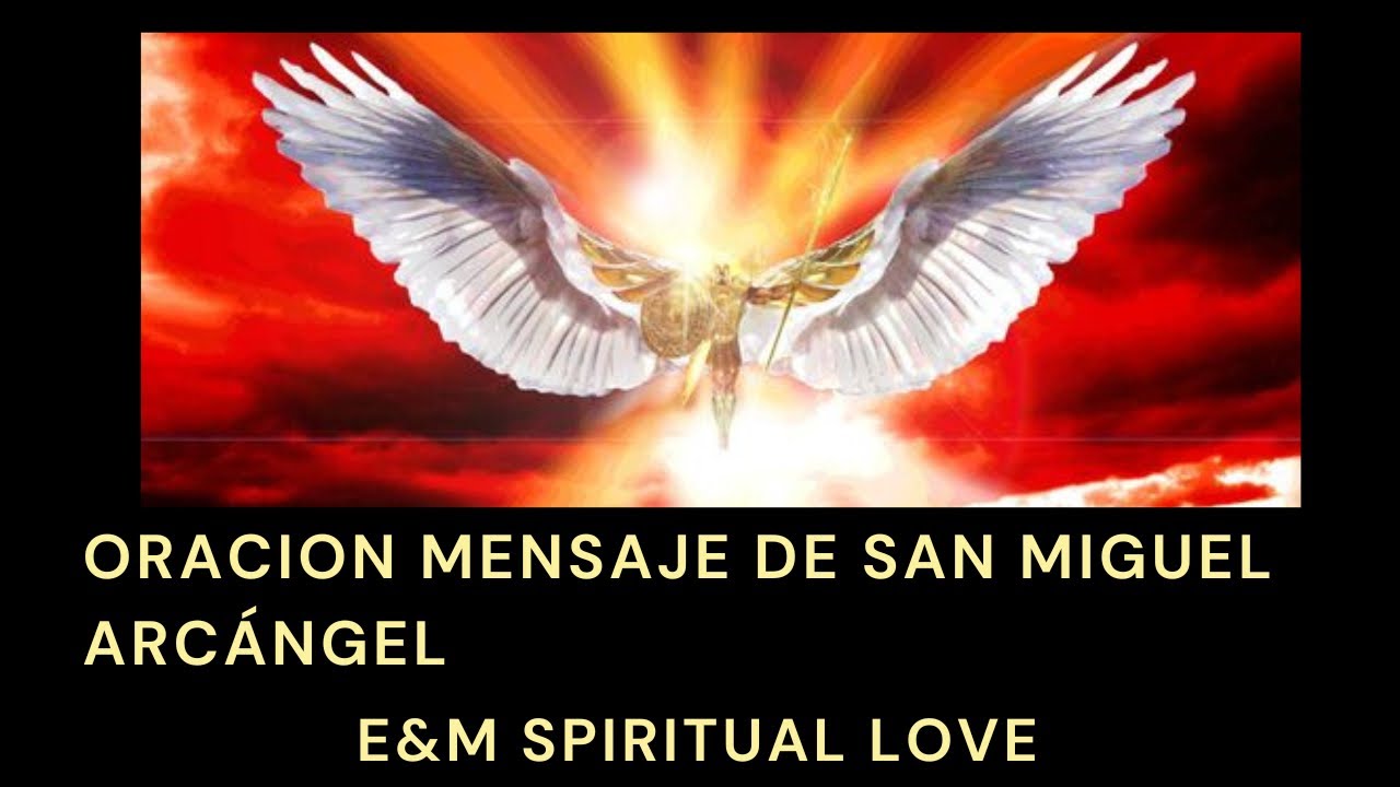 Oración Mensaje de SAN Miguel Arcángel 🙏 - YouTube