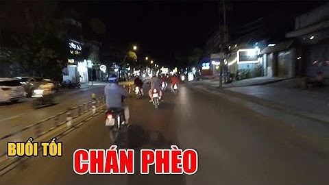 Vì sao buổi tối ngày thường đường Nguyễn Ái Quốc lại không sôi nổi bằng cuối tuần?