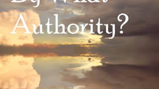 By What Authority? by Robert Hugh BENSON read by Carol Pelster Part 1/4 | Full Audio Book