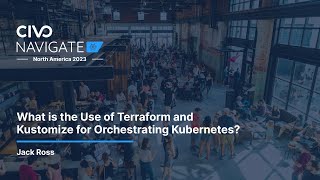 What is the Use of Terraform and Kustomize for Orchestrating Kubernetes?