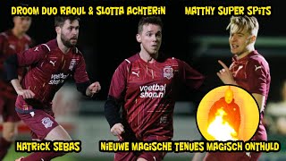 Matthy super spits. Droom duo Raoul & Slotta achterin. Hattrick Sebas. NIEUWE TENUES MAGISCH ONTHULD