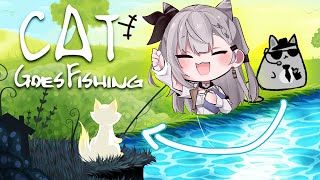 【Cat Goes Fishing】where's the feesh 🐟