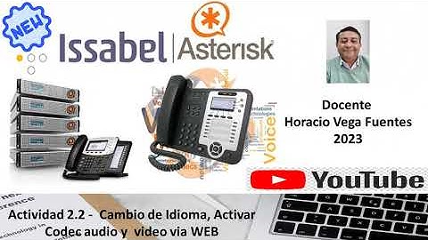 Actividad 2.2  - Cambio de Idioma, Activar Codec audio y  codec de video via WEB