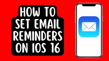 How to Set Email Reminders on iPhone iOS 16