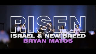Video thumbnail of "BRYAN MATOS - RISEN (ISRAEL & NEW BREED)"