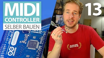 MIDI über USB für Arduino (Tutorial deutsch E13) - Controller selber bauen