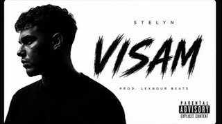 Stelyn - VISAM | Prod. LexNour Beats