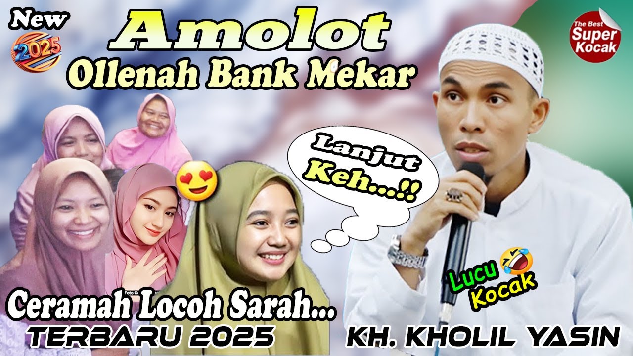 Super LUCU KOCAK 🤣 KH KHOLIL YASIN Amolot Ollenah Bank Mekar || Terbaru 2025