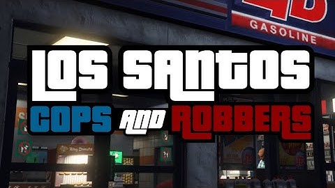 Los Santos Cops and Robbers - Official Song (performed by SK Melo.)
