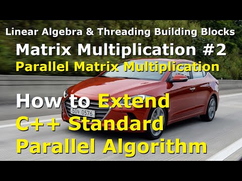 TBB #24: C++ Matrix Multiplication (Parallel Algorithm)