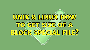 Unix & Linux: How to get size of a block special file? (4 Solutions!!)