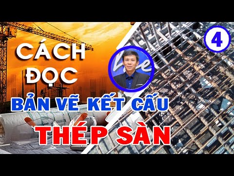 Video Cách đọc bản vẽ kết cấu thép sàn đơn giản - youtube