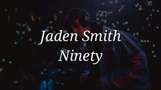 Jaden Smith - Ninety (Lyrics)