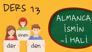 A1 | Ders 13 - Almanca İsmin -İ Hali ( Nomen und Artikel - Akkusativ )