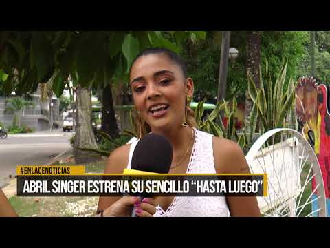 Abril Singer lanza sencillo “Hasta luego”