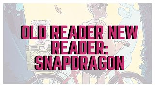 Old Reader New Reader SnapDragon