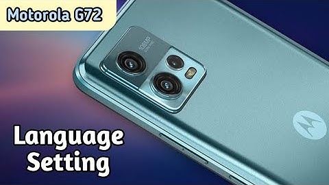 How To Change Language In Motorola G72, Change Language Setting