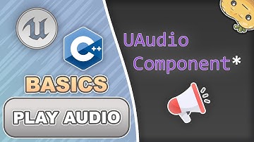 Play Audio in C++ for Unreal Engine in 4 Minutes!