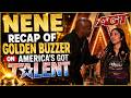 NENE REACTION ON GOLDEN BUZZER | AMERICA'S GOT TALENT 2026 GOLDEN BUZZER RECAP