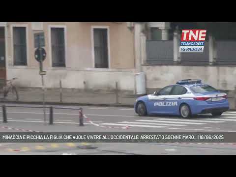 MINACCIA E PICCHIA LA FIGLIA CHE VUOLE VIVERE ALL'OCCIDENTALE: ARRESTATO 50ENNE MARO... | 18/06/2025