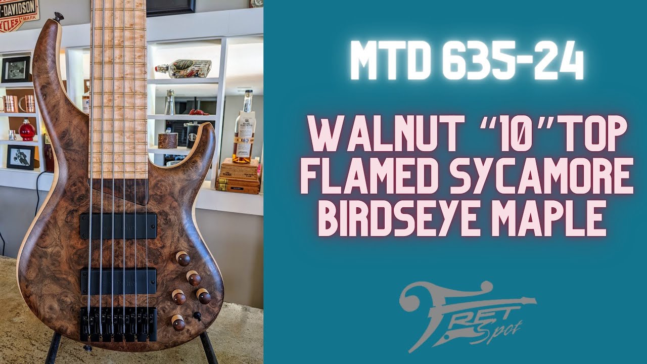 MTD 635-24: Walnut "10" top, flamed Sycamore body, Birdseye maple fingerboard