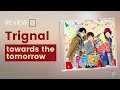 Review/Reaction to Trignal ”towards the tomorrow” - THTFHQ Review Advent Calendar 2023 🎄