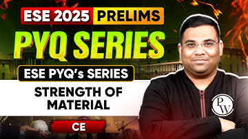 Strength of Materials | Civil Engineering | ESE Prelims 2025 | ESE PYQ Series