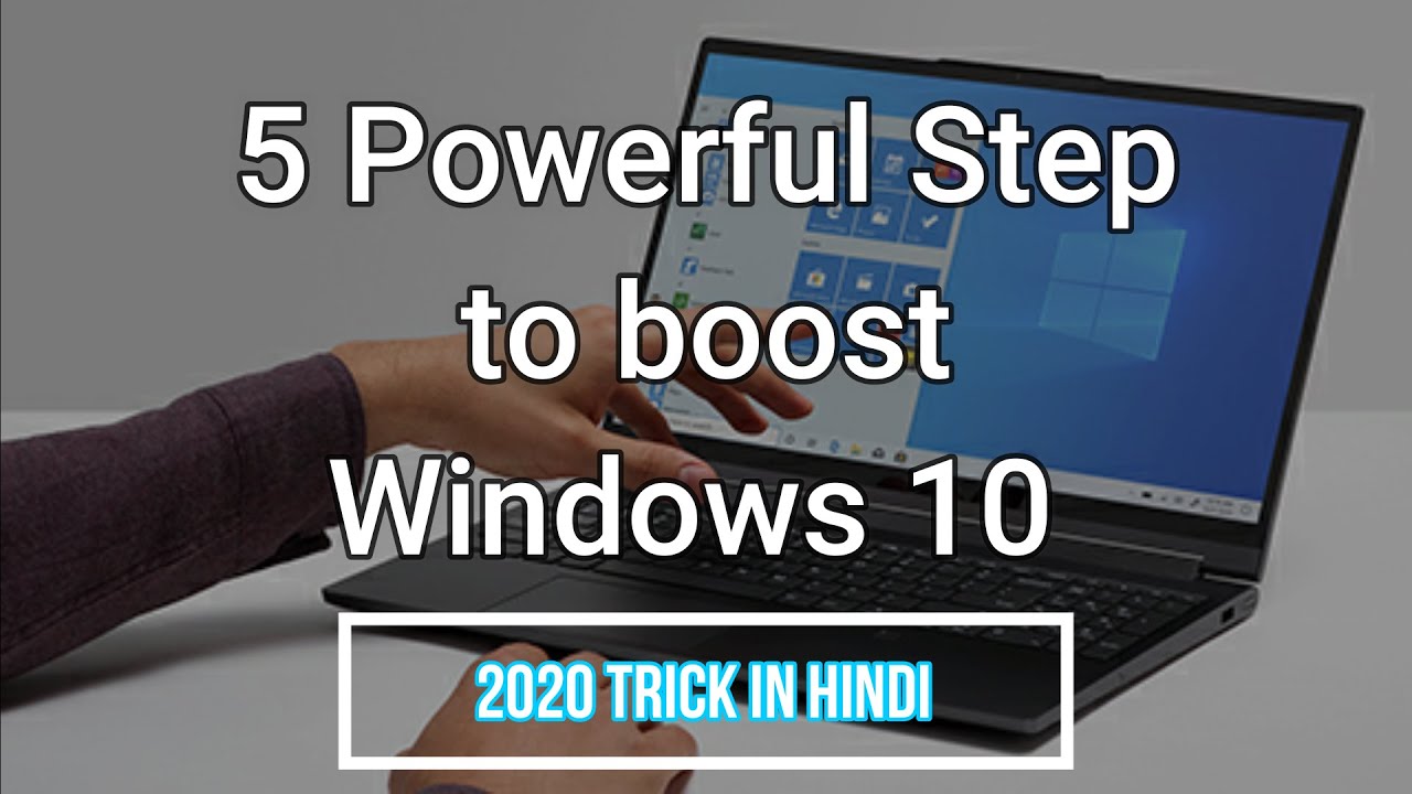 How to speed up Windows 10 in 5 simple & Powerful steps with out any ...