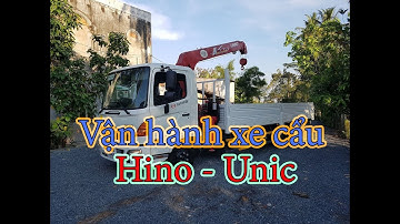 Hướng dẫn cách vận hành xe cẩu Unic 340