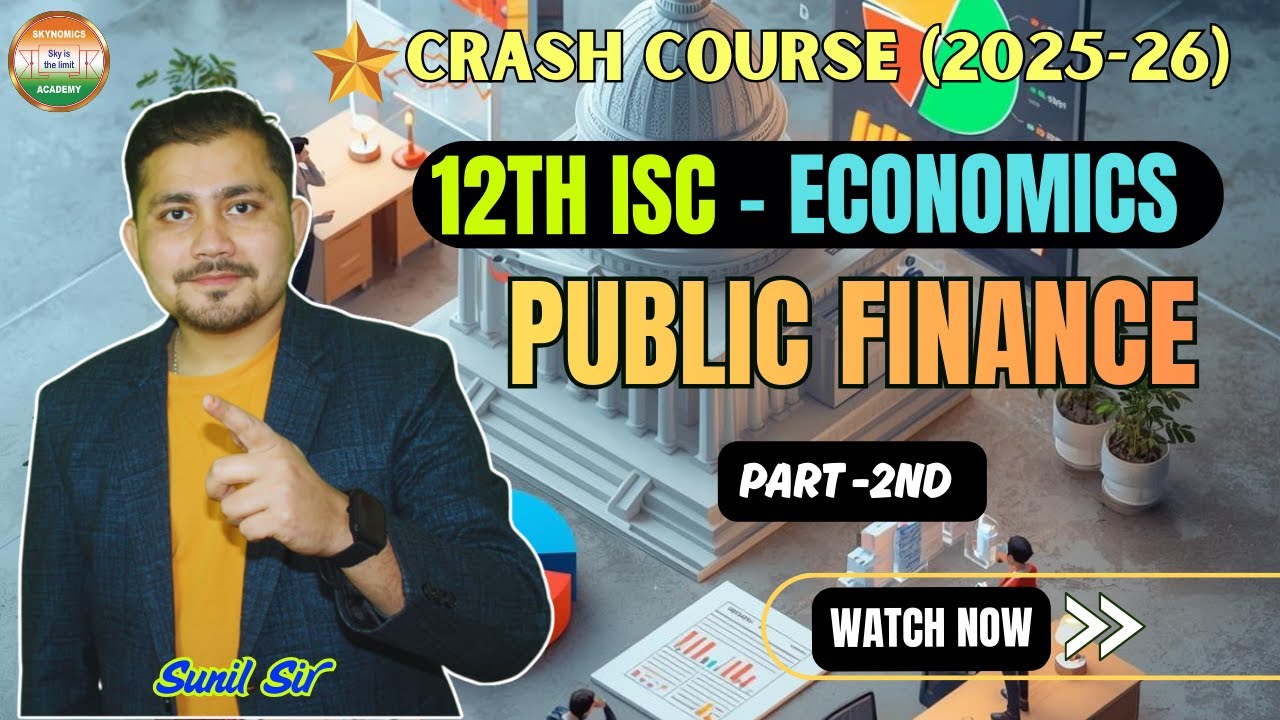 PUBLIC FINANCE - 2 | 12TH ISC | ECONOMICS | BY SUNIL SIR