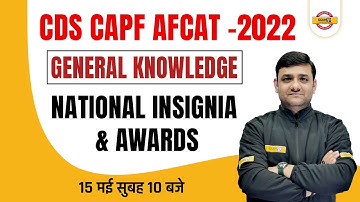 CDS/CAPF General Knowledge | National Insignia and Awards | AFCAT GK by Raushan Sir