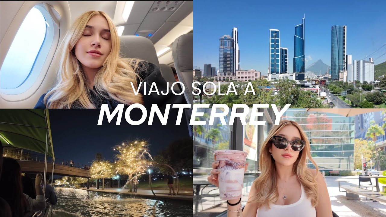 viajo SOLA a Monterrey *VLOG*