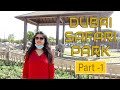 DUBAI | Safari Park | Part 1 | 2020 | 4K