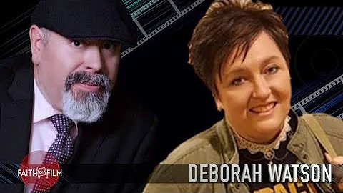 Faith On Film #76 Deborah Watson