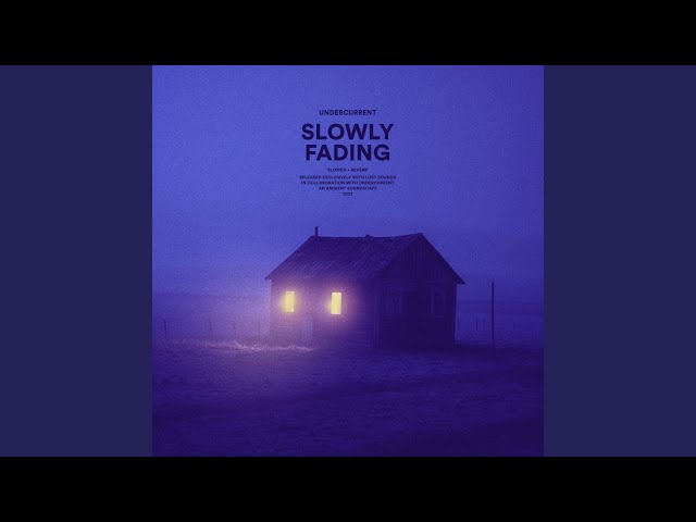slowly fading (slowed + reverb)